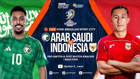🔴 LIVE REACTION ! TIMNAS INDONESIA VS ARAB SAUDI | Kualifikasi Piala Dunia 2026 Ronde 4