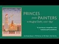 Asia Society: Princes And Painters In Muhgal India