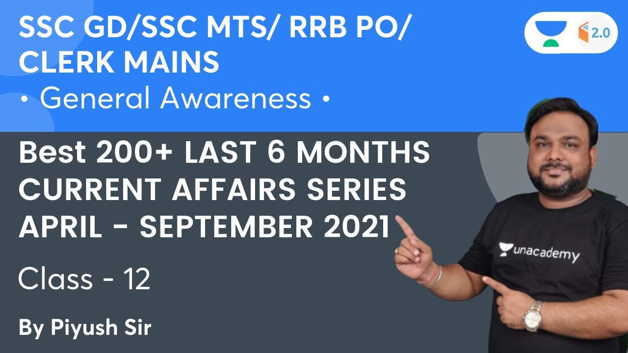 Best 200+ LAST 6 MONTHS CURRENT AFFAIRS SERIES APRIL - SEPTEMBER 2021 | Class 12 | Piyush Singh