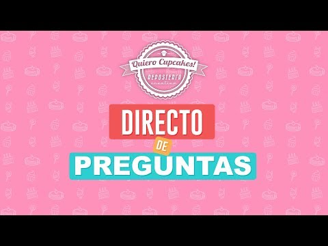 Bizcochos secos? Mantequilla o margarina? y ms...    DIRECTO DE PREGUNTAS   Quiero Cupcakes!