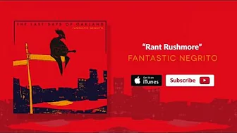 Fantastic Negrito - Rant Rushmore (Official Audio) Fantastic Negrito - Rant Rushmore (Official Audio)