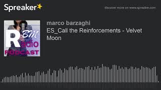 ES_Call the Reinforcements - Velvet Moon