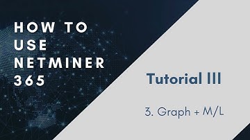Tutorial Ⅲ - 3. Graph Analytics + M/L