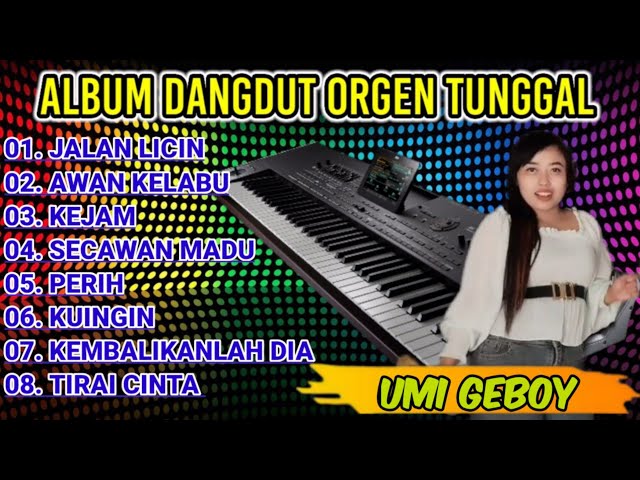 ALBUM DANGDUT ORGEN TUNGGAL PALING LARIS COVER UMI GEBOY class=