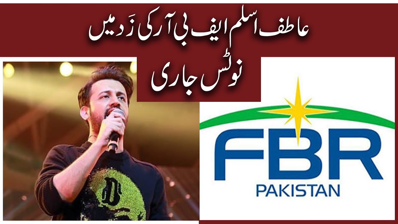 FBR sends Atif Aslam notice for tax evasion