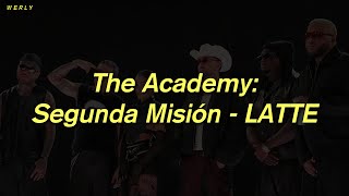 The Academy: Segunda Misión - LATTE (feat. Maria Becerra ) 🔥|| LETRA