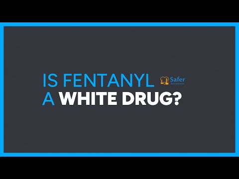 Fentanyl is Not a "White Drug"