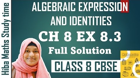 cbse 8th maths chapter 8 exercise 8.3 full answer Algebraic expressions and Identities solutions
