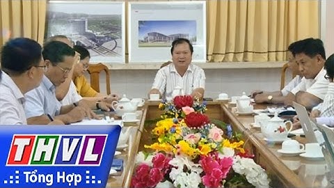 THVL |UBND tỉnh Vĩnh Long họp bàn KH tổ chức Hội nghị xúc tiến đầu tư năm 2018