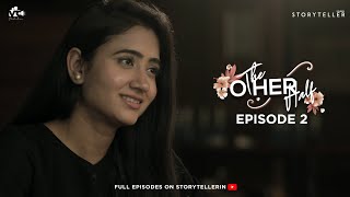 The Other Half | Episode 2 | Abhilash | Muskan | Harshha | RG Sarathee | Telugu Web Series