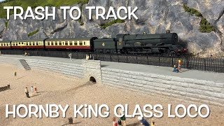 Trash to Track | Hornby R3534 King Class Loco