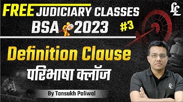 Free Judiciary Classes | BSA - 2023 (Definition Clause) By Tansukh Paliwal | Linking Laws