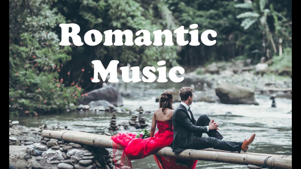 Beautiful Romantic Relaxing Music Youtube