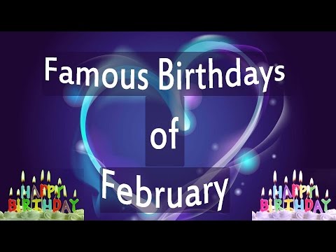 Famous Birthdays in February 2015