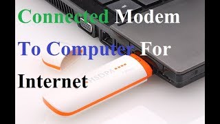 Connect Modem to Laptop windows 7, 8, 10  (2018)