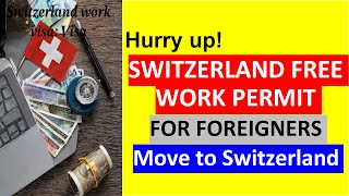 Working in Switzerland as a foreign national | Permit to work in Switzerland, Visa and  procedure