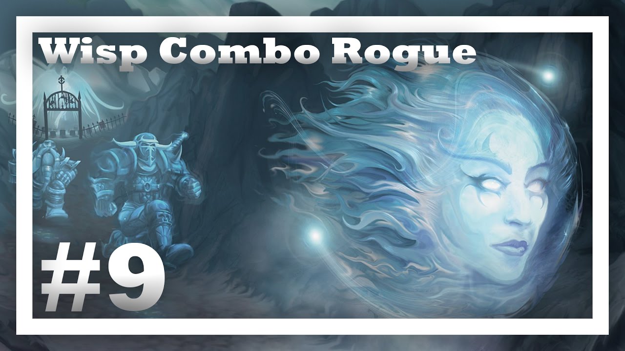 [Hearthstone] Wisp Combo Rogue! Miracle Rogue VS The Ladder! YouTube