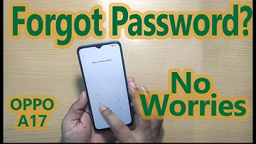 OPPO A17 Forgotten Screen lock Recover by Factory Reset