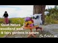 Finding Fairy Gardens in Nature | A quiet woodland walk | Flowers & tea by the sea | Artful Moments