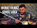 Murat ylmaz  sensiz asla akustik performans