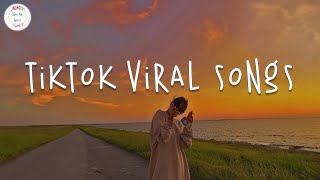 Tiktok viral songs  Best tiktok songs 2023 ~ Trending tiktok songs