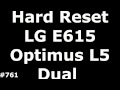 Сброс настроек LG E615 Optimus L5 (Hard Reset LG Optimus L5 Dual E615)