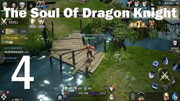 The Soul Of Dragon Knight | MMORPG Gameplay ( Android / IOS ) | Gameplay Walkthrough Part 4