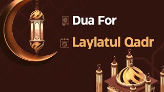 Dua For Laylatul Qadr I Last 10 Nights of Ramadan I #dua #islamic #laylatulqadr