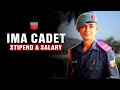 IMA Dehradun | Salary of a Gentleman Cadet at IMA | The Indian Military Academy