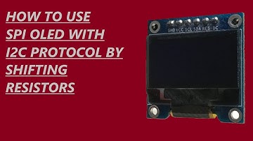 How to use 4 pin I2C on a 6 pin SPI 0.96” OLED Display | Changing Resistors & Configuration