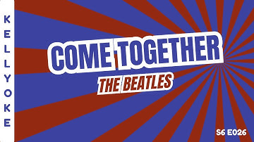 Kellyoke | Come Together (The Beatles)