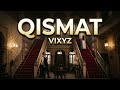 QISMAT - VIXYZ (Official Music Video) | sad mumble rap | emotional urdu trap | heartbreak vibes |