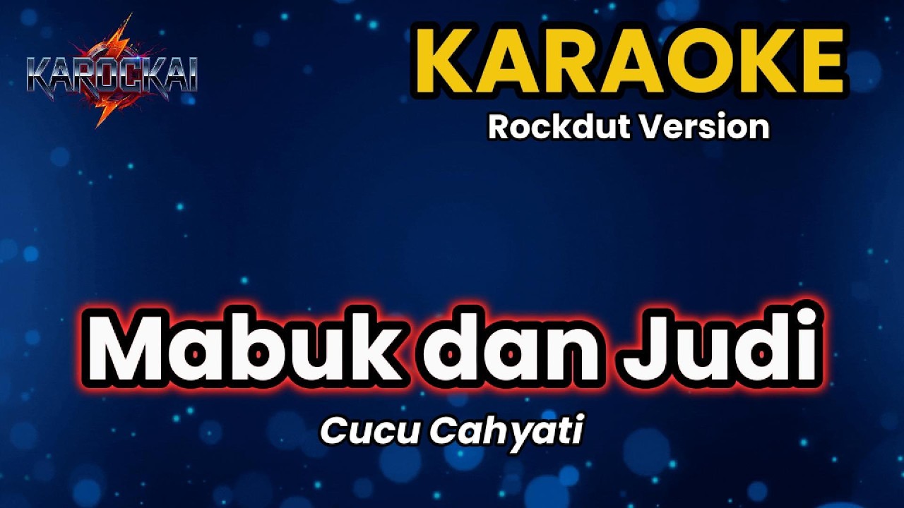 🎤 Karaoke Mabuk \u0026 Judi – Cucu Cahyati | Rockdut (Rock Dangdut) | Full Bass HD