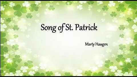 Song of St Patrick by Marty Haugen