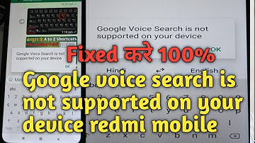 google voice search is not supported on your device redmi mobile, keyboard mic not support redmi 9i