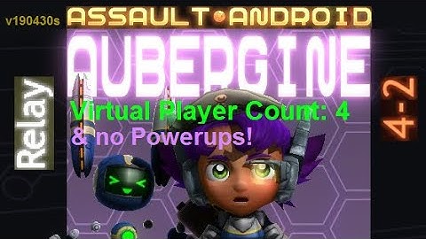 Assault Android Cactus: (no-Powerups) Aubergine vs. (VPC4) Relay S+