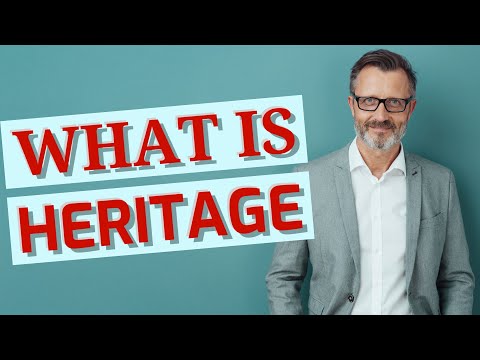 Heritage | Definition of heritage