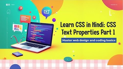 CSS Text Properties in Hindi (Part 1) | Learn text-align, color, decoration & more