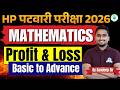 HP Patwari Exam 2026 | Profit &amp; Loss Complete One Shot | Mathematics Marathon | Sandeep Sir