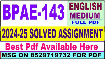 BPAE 143 solved assignment 2024-25 || bpae 143 solved assignment 2025 in English || ignou bpae143