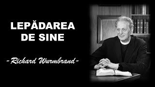 Lepădarea de sine | Richard Wurmbrand