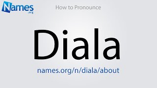 How to Pronounce Diala
