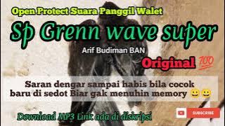 Suara panggil walet Sp Green wave super original