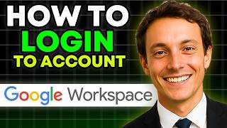 How To EASILY Login To Google Workspace Account (Full 2025 Guide!)