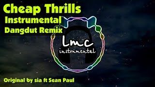 Cheap Thrills - Sia ft. Sean Paul [Instrumental Dangdut]