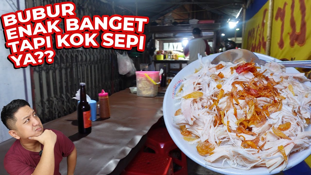 ANEH!! SEENAK INI KOK SEPI?? BUBUR AYAM TERENAK DI BANDUNG