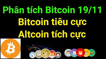 Phân tích bitcoin altcoin hôm nay ngày 19/11 cập nhật thị trường crypto mới nhất hôm nay