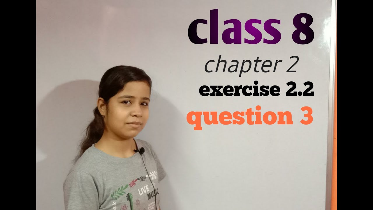 Class 8 maths chapter 2 exercise 2.2 q 3 - YouTube