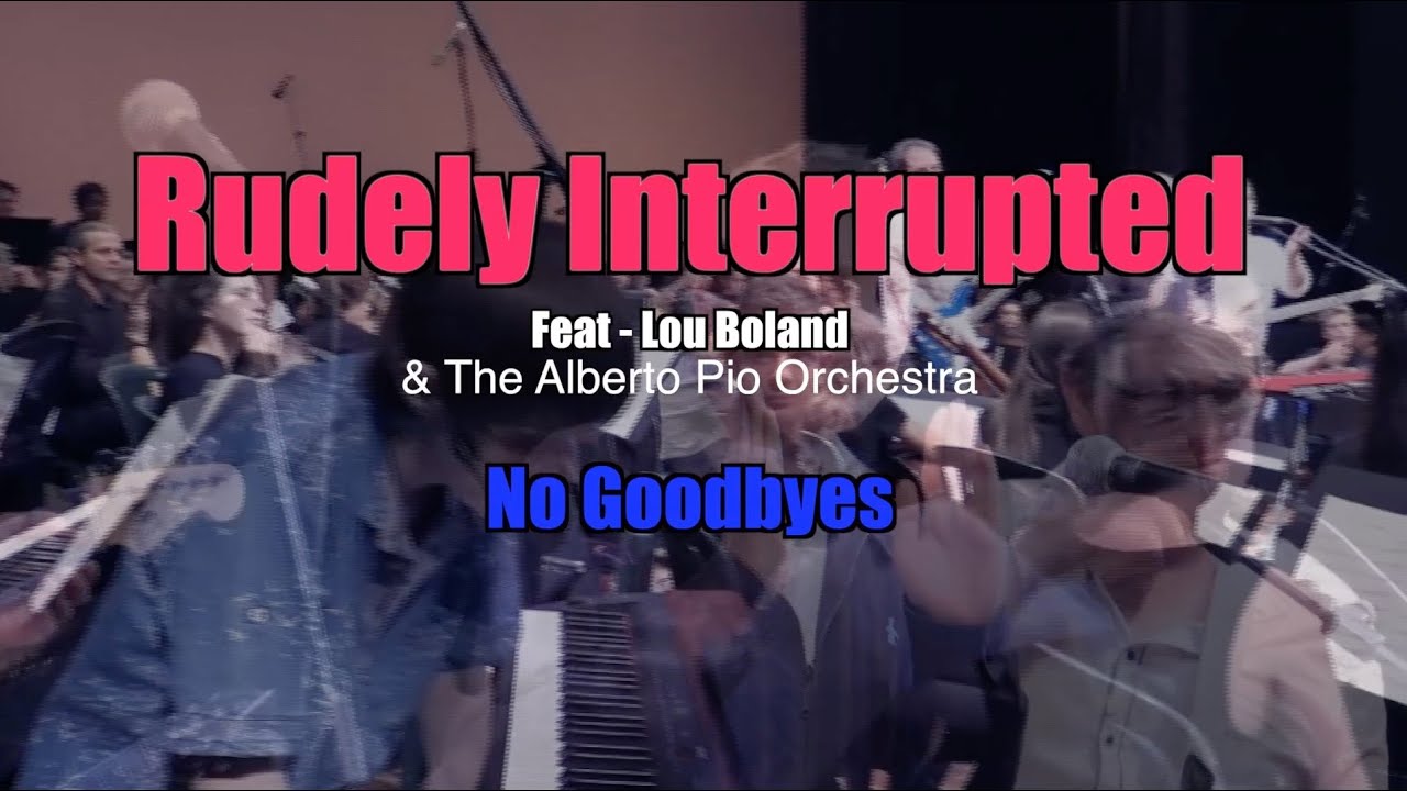 Guarda Rudely Interrupted No Goodbyes w Lou Boland Live in Italy su YouTube Guarda Rudely Interrupted No Goodbyes w Lou Boland Live in Italy su YouTube