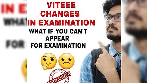 VITEEE  CHANGES IN EXAMINATION || WHAT IF YOU CAN